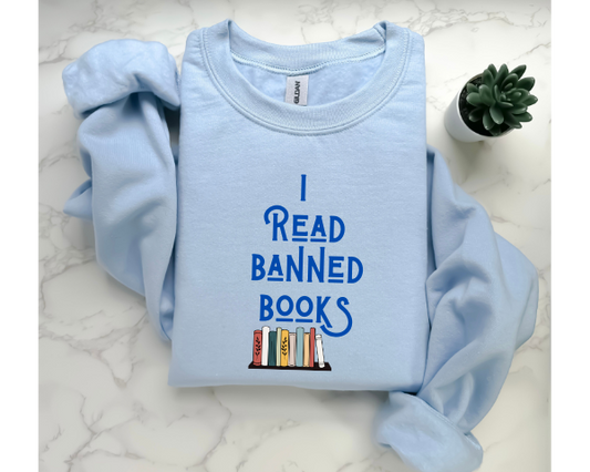 I Read Banned Books Sweatshirt