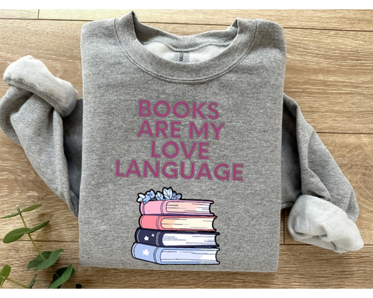 Books Are My Love Language Sweatshirt