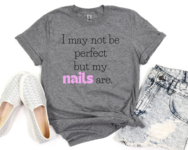 My Perfect Nails T-shirt