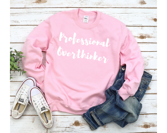 Professional Overthinker Sweatshirt